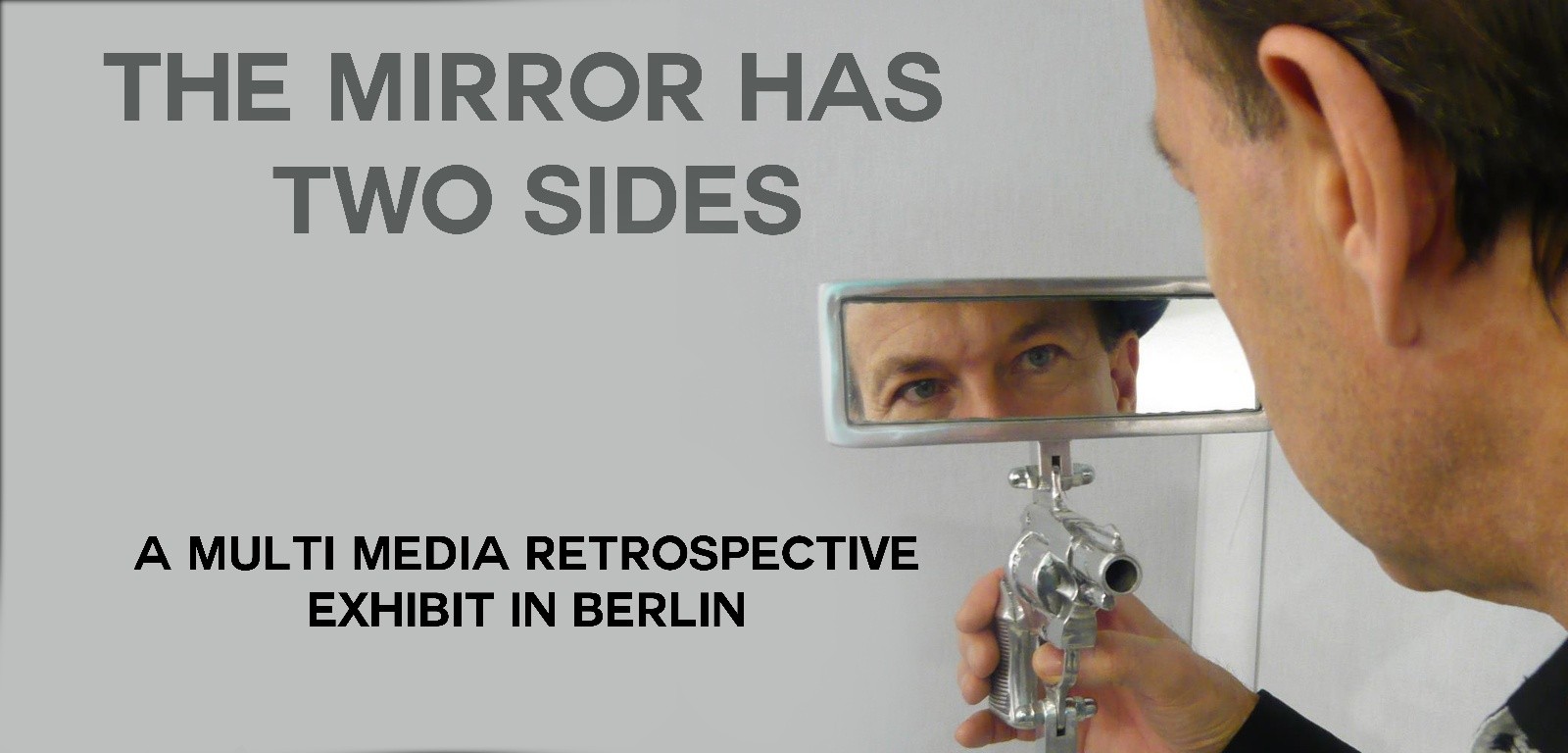 THE MIRROR HAS TWO SIDES "a Retrospective " art opening in Berlin 2012